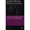 Mrtvá schránka - Horák Ondřej Mrtvá schránka - Horák Ondřej