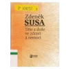 Tělo a duše ve zdraví a v nemoci (Zdeněk Susa - vyd. Facta Medica) Tělo a duše ve zdraví a v nemoci (Zdeněk Susa - vyd. Facta Medica)
