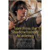 Tales from the Shadowhunter Academy - Cassandra Clare, Sarah Rees Brennan, Maureen Johnson, Robin Wasserman, Walker Books Tales from the Shadowhunter Academy - Cassandra Clare, Sarah Rees Brennan, Maureen Johnson, Robin Wasserman, Walker Books