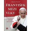 František mezi vlky - Marco Politi František mezi vlky - Marco Politi