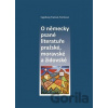 O německy psané literatuře pražské, moravské a židovské - Indeborg Fialová-Fürstová O německy psané literatuře pražské, moravské a židovské - Indeborg Fialová-Fürstová