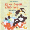 Kiko jeden, Kiko dva - Revajová, Toňa Kiko jeden, Kiko dva - Revajová, Toňa