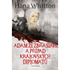 Adam ze Zbraslavi a případ královských diplomatů - Hana Whitton Adam ze Zbraslavi a případ královských diplomatů - Hana Whitton
