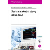 Sestra a akutní stavy od A do Z - Plevová Ivona, Zoubková Renáta Sestra a akutní stavy od A do Z - Plevová Ivona, Zoubková Renáta