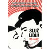 Služ lidu! Služ lidu!