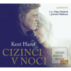 Cizinci v noci - CDmp3 (… (Kent Haruf) Cizinci v noci - CDmp3 (… (Kent Haruf)