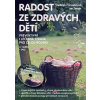 Radost ze zdravých dětí + DVD 3. vydání (Vladimíra Strnadelová, Jan Zerzán - vyd. Anag) Radost ze zdravých dětí + DVD 3. vydání (Vladimíra Strnadelová, Jan Zerzán - vyd. Anag)
