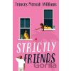 Strictly Friends - Frances Mensah Williams Strictly Friends - Frances Mensah Williams