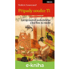 E-kniha Případy soudce Ti. Jak zpracovat podezřelého a kachnu na medu - Frédéric Lenormand E-kniha Případy soudce Ti. Jak zpracovat podezřelého a kachnu na medu - Frédéric Lenormand