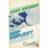 Deep Simplicity - John Gribbin Deep Simplicity - John Gribbin