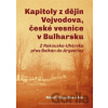 Kapitoly z dějin Vojvodova, české vesnice v Bulharsku - Radek Čermák Kapitoly z dějin Vojvodova, české vesnice v Bulharsku - Radek Čermák