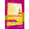 Aj toto je matematika ( pre 5. až 7. ročník ZŠ) Aj toto je matematika ( pre 5. až 7. ročník ZŠ)