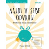 Nájdi v sebe odvahu (Poppy O’Neill) Nájdi v sebe odvahu (Poppy O’Neill)