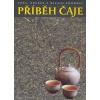 Příběh čaje Příběh čaje