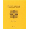 Mayský kalendář a další kalendáře minulosti - Geoff Stray Mayský kalendář a další kalendáře minulosti - Geoff Stray