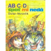 Abeceda spať mi nedá - Štefan Moravčík; Miroslav Knap Abeceda spať mi nedá - Štefan Moravčík; Miroslav Knap