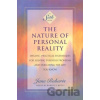 The Nature of Personal Reality - Jane Roberts The Nature of Personal Reality - Jane Roberts