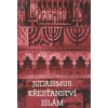 Judaismus Křesťanství Islám Judaismus Křesťanství Islám