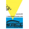 V panoramatickom kine - Juraj Kováčik V panoramatickom kine - Juraj Kováčik