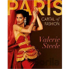 Paris Capital of Fashion - Valerie Steele Paris Capital of Fashion - Valerie Steele