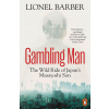 Gambling Man - Lionel Barber Gambling Man - Lionel Barber