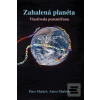 Zahalená planéta (Peter Markoš; Anton Markoš) Zahalená planéta (Peter Markoš; Anton Markoš)