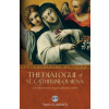 Dialogue of St. Catherine of Siena Dialogue of St. Catherine of Siena