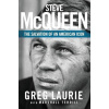 Steve McQueen - The Salvation of an American Icon - Laurie Greg Steve McQueen - The Salvation of an American Icon - Laurie Greg