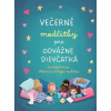 Večerné modlitby pre odvážne dievčatká Večerné modlitby pre odvážne dievčatká