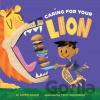 Caring for Your Lion - Tammi Sauer Caring for Your Lion - Tammi Sauer