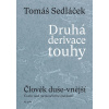 Druhá derivace touhy - Člověk duše-vnější - Tomáš Sedláček Druhá derivace touhy - Člověk duše-vnější - Tomáš Sedláček