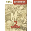 Nová literatura pro střední školy 2 Pracovní sešit - Jolana Fišarová, Lukáš Borovička, Petra Adámková, Michaela Tučková Nová literatura pro střední školy 2 Pracovní sešit - Jolana Fišarová, Lukáš Borovička, Petra Adámková, Michaela Tučková