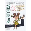 Pán Stojka a myšička Sojka - Miroslav Masaryk Pán Stojka a myšička Sojka - Miroslav Masaryk