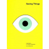 Seeing Things - A Kid's Guide to Looking at Photographs Seeing Things - A Kid's Guide to Looking at Photographs