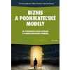 Biznis a podnikateľské modely Biznis a podnikateľské modely