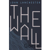 The Wall - John Lanchester The Wall - John Lanchester