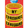 My Ex-Husband's Ex-Husband - Melissa de la Cruz, Rachel Cohn My Ex-Husband's Ex-Husband - Melissa de la Cruz, Rachel Cohn