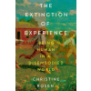 The Extinction of Experience (Brožovaná) The Extinction of Experience (Brožovaná)