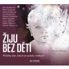 Žiju bez dětí (audiokniha) Žiju bez dětí (audiokniha)