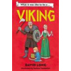 What It Was Like to be a Viking (David Long)(Brožovaná) What It Was Like to be a Viking (David Long)(Brožovaná)