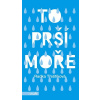 To prší moře To prší moře