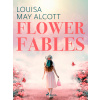 Flower Fables Flower Fables