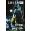 Démoni jsou věční - Simon R. Green Démoni jsou věční - Simon R. Green