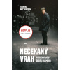 Nečekaný vrah - Příběh vraždy Olofa Palmeho - Thomas Pettersson Nečekaný vrah - Příběh vraždy Olofa Palmeho - Thomas Pettersson