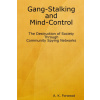 Gang-Stalking and Mind-Control Gang-Stalking and Mind-Control