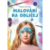 Malování na obličej, Křivská Tereza, 2025 Malování na obličej, Křivská Tereza, 2025