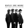 Beatles skrz naskrz - Unikátní a neznámé fotografie z archivu The Beatles Book - Tom Adams Beatles skrz naskrz - Unikátní a neznámé fotografie z archivu The Beatles Book - Tom Adams