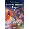 Světelná poselství z Plejád 6 Světelná poselství z Plejád 6