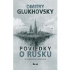 Poviedky o Rusku - Dmitry Glukhovsky Poviedky o Rusku - Dmitry Glukhovsky