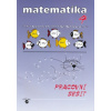 Matematika pro 4. ročník (pracovní sešit) Matematika pro 4. ročník (pracovní sešit)